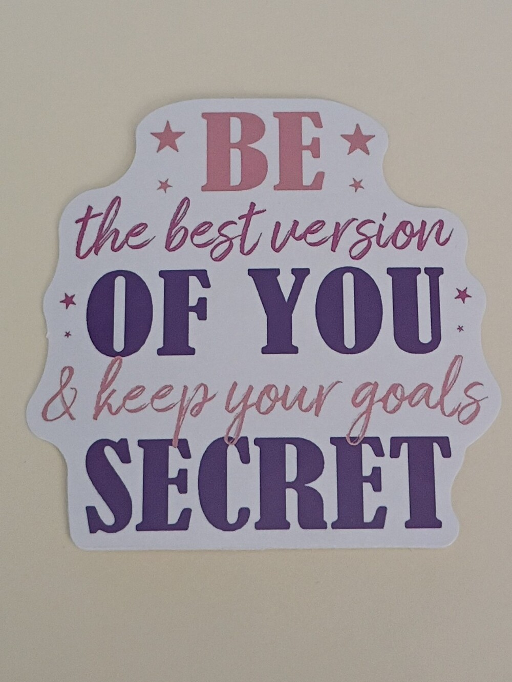 10/$10 Sticker - BE The Best Version OF YOU & Keep Your Goals SECRET Pink Purple